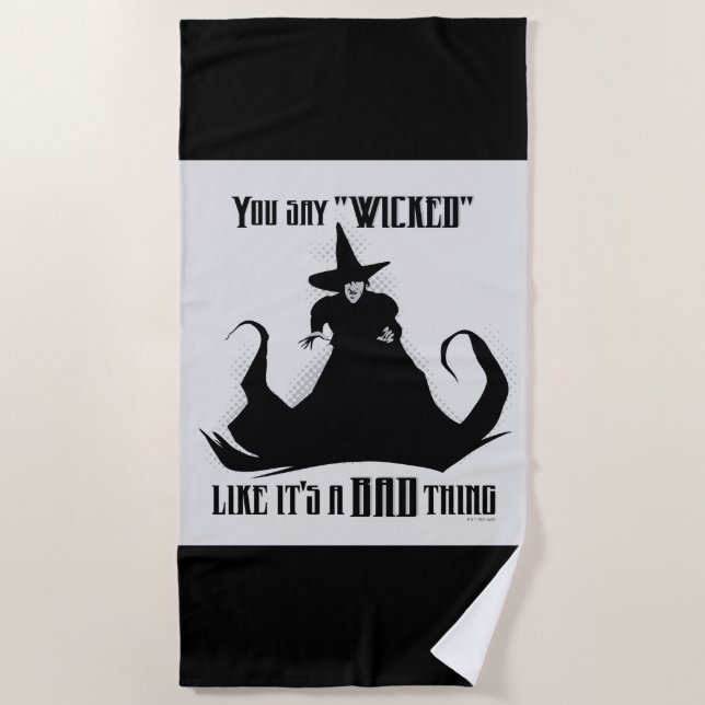 You Say "Wicked" Like It's A Bad Thing Beach Towel (Front)