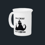 You Say "Wicked" Like It's A Bad Thing Beverage Pitcher<br><div class="desc">Check out the Wicked Witch of the West™ with text that reads: You say "Wicked" like it's a bad thing.</div>