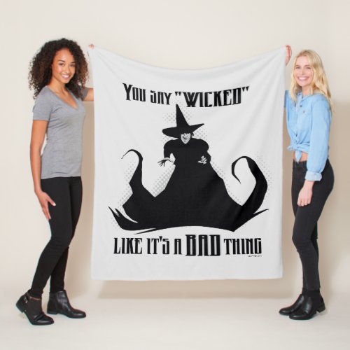 You Say Wicked Like Its A Bad Thing Fleece Blanket