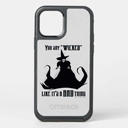 You Say Wicked Like Its A Bad Thing OtterBox Symmetry iPhone 12 Case