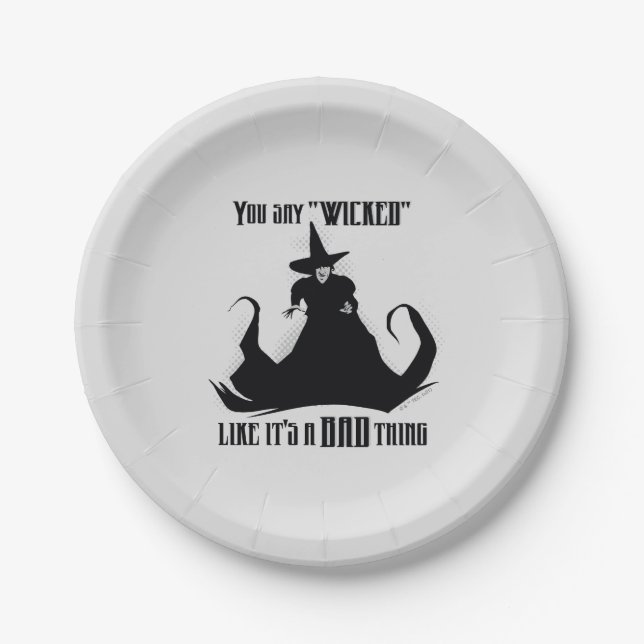 You Say "Wicked" Like It's A Bad Thing Paper Plates (Front)