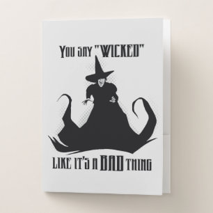 You Say "Wicked" Like It's A Bad Thing Pocket Folder