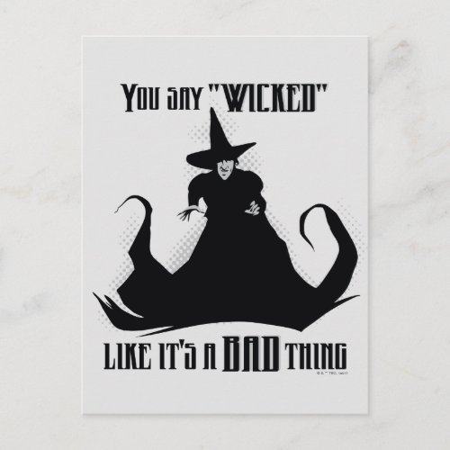 You Say Wicked Like Its A Bad Thing Postcard