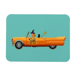 You say witch like its a bad thing Halloween humor Magnet