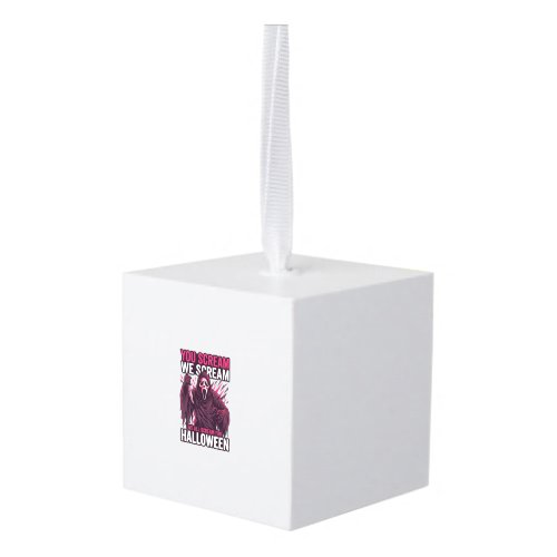 You Scream We Halloween Ghostface Bloody Knife Cube Ornament