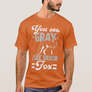 You See Gray I See Silver Fo Wildlife Animal Vien  T-Shirt