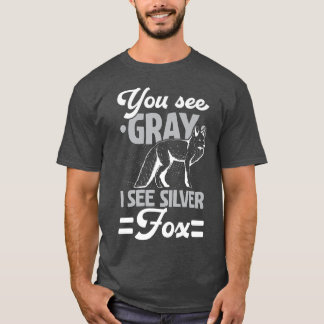 You See Gray I See Silver Fo Wildlife Animal Vien  T-Shirt
