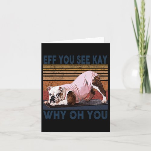 You See Kay Why Oh You Bulldog Yoga Retro Vintag Card