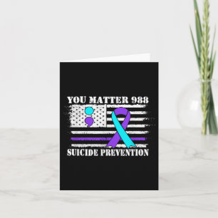 You Semi Colon 988 Suicide Prevention Awareness  Card