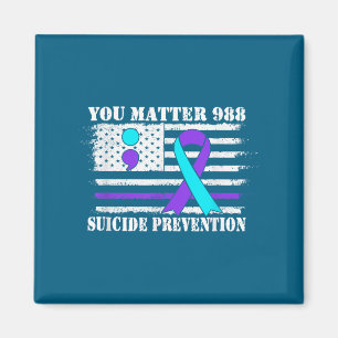 You Semi Colon 988 Suicide Prevention Awareness  Magnet