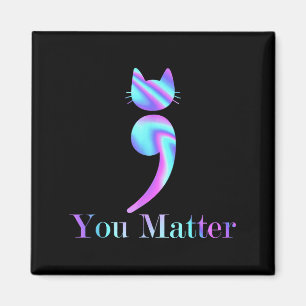 You Semicolon Cat Suicide Mental Health Awareness  Magnet