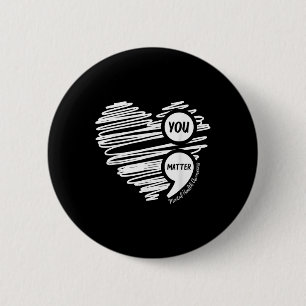 You Semicolon Heart Mental Health Awareness Month Button