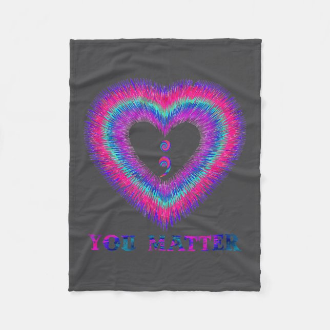 You Semicolon Heart Suicide Prevention Awareness  Fleece Blanket (Front)