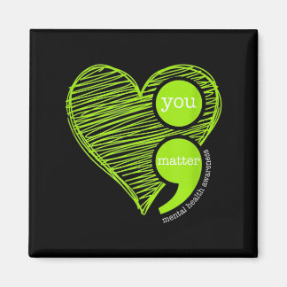 You Semicolon Mental Health Awareness Magnet