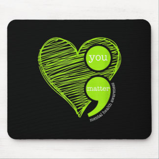 You Semicolon Mental Health Awareness Mouse Pad