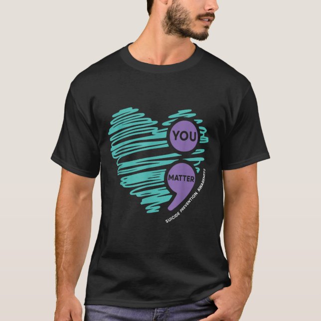 You Semicolon Suicide Prevention Awareness Month  T-Shirt (Front)