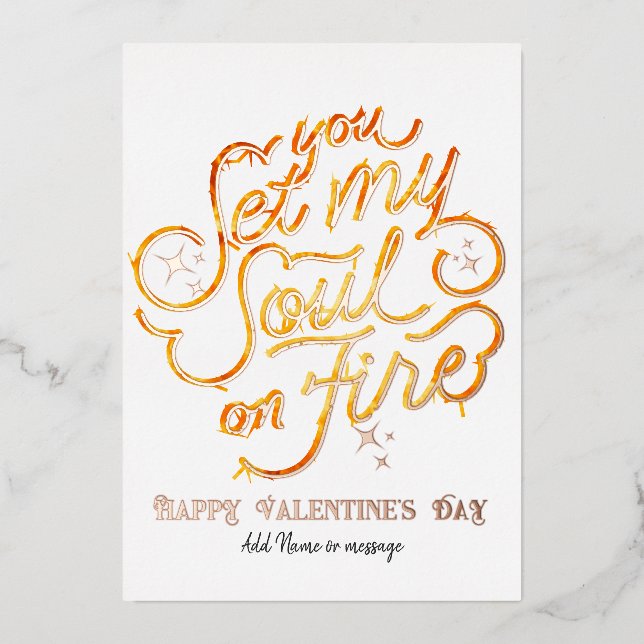 You Set My Soul On Fire Valentines Day Anniversary Foil Holiday Card (Front)