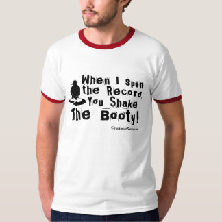 You Shake The Booty T-Shirt