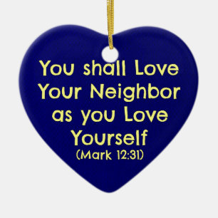 You shall love your neighbor ceramic ornament