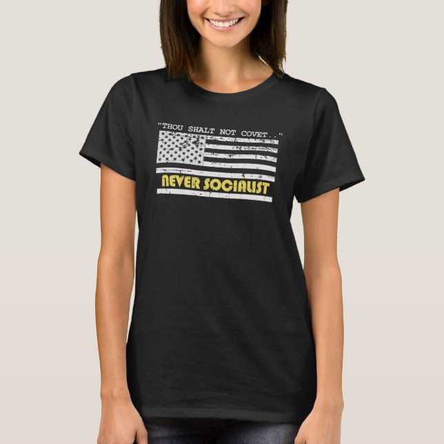 You shall not Covet Anti Socialist Christian Ameri T-Shirt (Front)