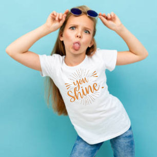 You Shine Best Unique Elegant T-shirt
