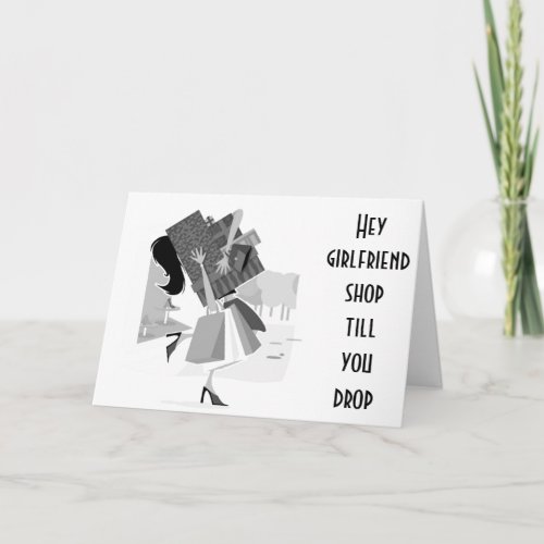 YOU SHOP LIKE YOU ARE STILL 21BFF BIRTHDAY CARD