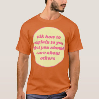You Should Care About Others Empathy T-Shirt