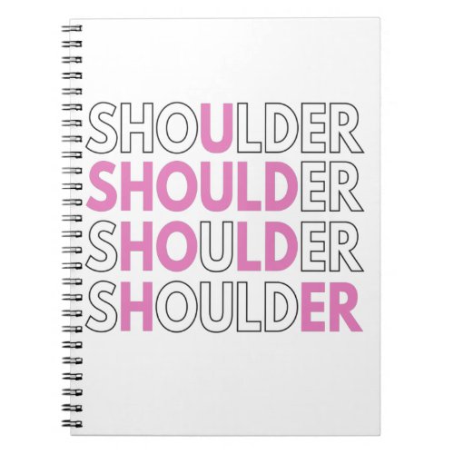 You Should Hold Her Shoulder Funny Quote Gift Notebook