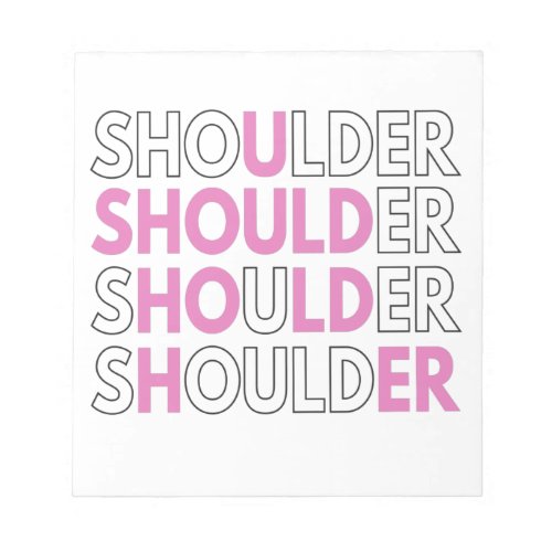 You Should Hold Her Shoulder Funny Quote Gift Notepad