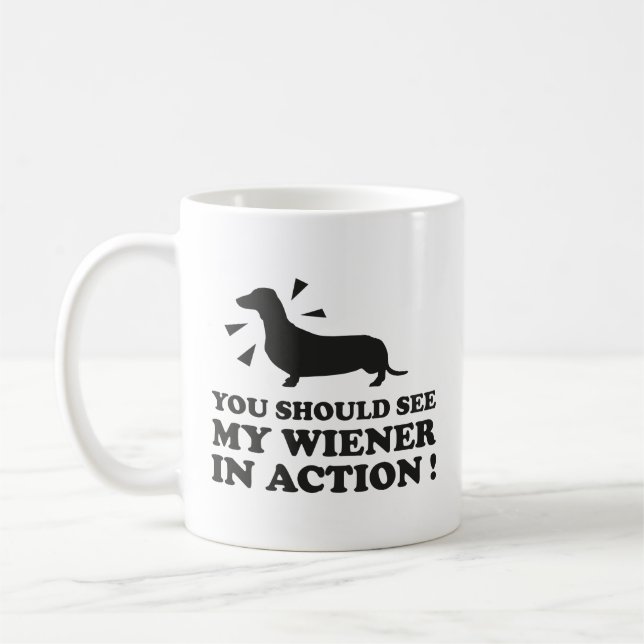 You Should My Wiener In Action Coffee Mug (Left)