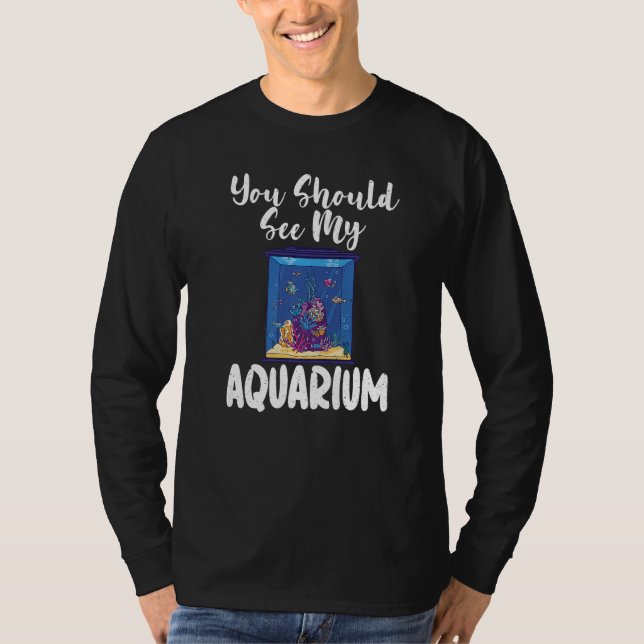 You should see my Aquarium Fish Owner Premium T-Shirt (Front)