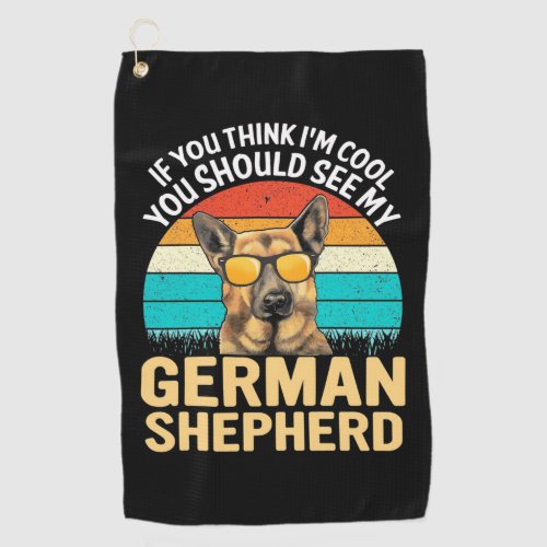 You Should See My German Shepherd Golf Towel