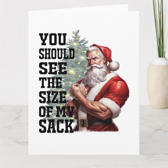 You Should See The Size My Sack  Card (Front)