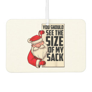 You Should See The Size Of My Sack Funny Santa Chr Air Freshener