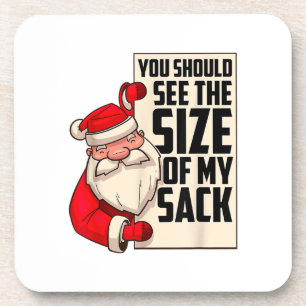 You Should See The Size Of My Sack Funny Santa Chr Beverage Coaster