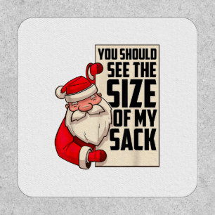 You Should See The Size Of My Sack Funny Santa Chr Patch