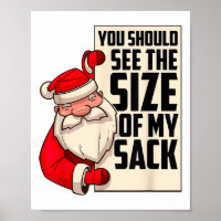 You Should See The Size Of My Sack Funny Santa Chr