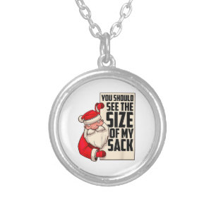 You Should See The Size Of My Sack Funny Santa Chr Silver Plated Necklace