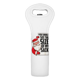 You Should See The Size Of My Sack Funny Santa Chr Wine Bag