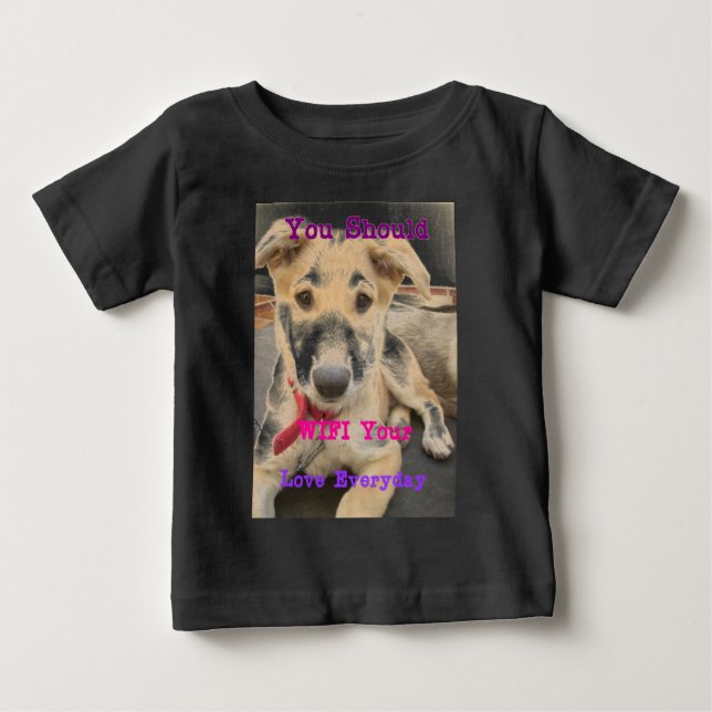 You Should WIFI Your Love Everyday Baby T-Shirt (Front)
