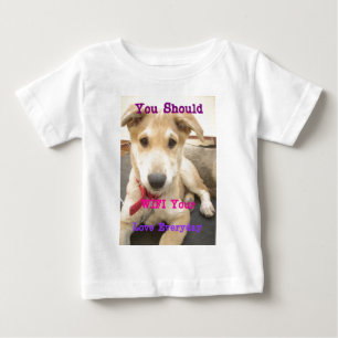 You Should WIFI Your Love Everyday Baby T-Shirt