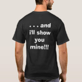 You show me your Geocache . . . T-Shirt (Back)