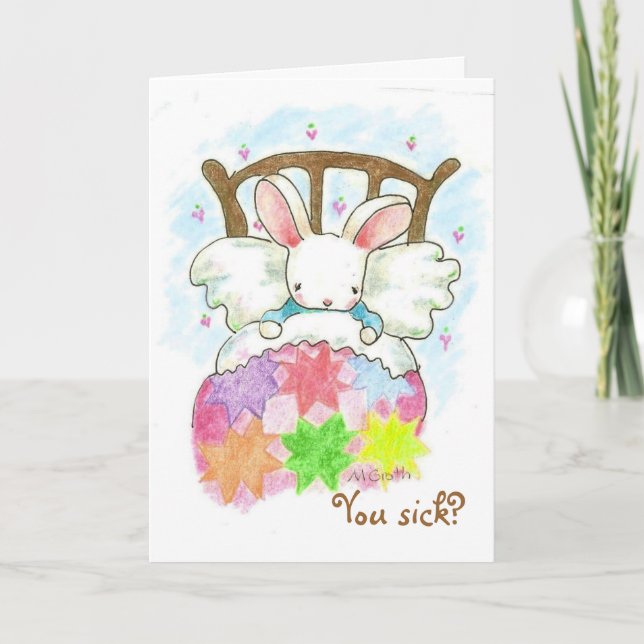 You sick? Get Well Bunny Card (Front)