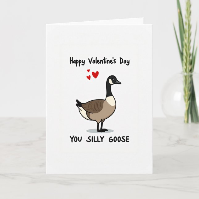 You Silly Goose Valentine Card (Front)