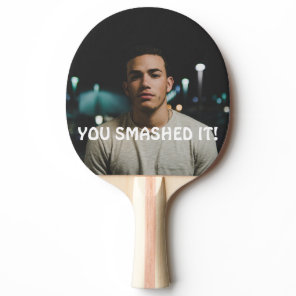 You Smashed It Congratulations Personalized Ping Pong Paddle