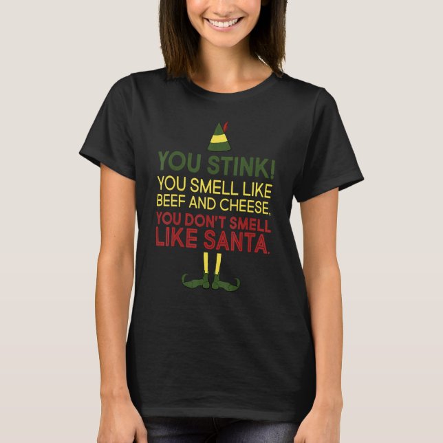 You Smell Like Beef And Cheese Not Like Santa T-Shirt (Front)