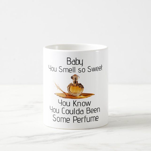 You Smell So Sweet Coffee Mug (Center)