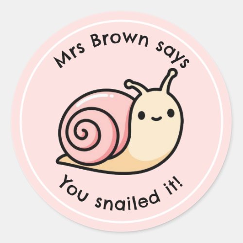 You Snailed It Teacher Reward Sticker Personalized