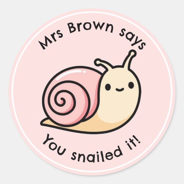 You Snailed It Teacher Reward Sticker Personalized (Front)