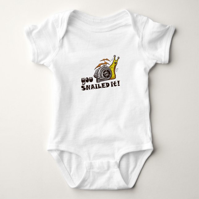 You snailed it well done baby bodysuit (Front)